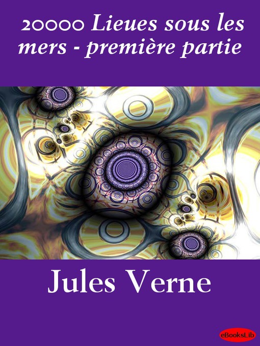 Title details for 20000 Lieues sous les mers - première partie by Jules Verne - Wait list